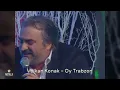 Volkan Konak - Oy Trabzon | Canlı Performans | Kuzeyin Oğlu