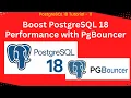 Boost PostgreSQL 18 Performance with PgBouncer Reduce DB Load Speed Up Full Setup Test