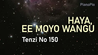 Haya Ee Moyo Wangu Tenzi Za Rohoni No 150 