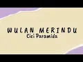 Download Lagu Wulan Merindu - Cici Paramida | Lirik Lagu