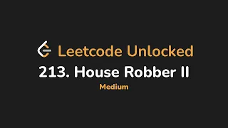 213 House Robber II Leetcode Unlocked - Python
