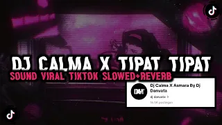 Download DJ CALMA X TIPAT TIPAT VIRAL TIKTOK!!! || Mengkane Slowed reverb MP3