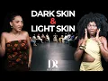 Light Skin vs. Dark Skin Women | The Bridge