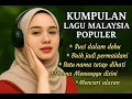 Lagu Top Lagu Malaysia Paling Populer #music #malaysia #popular  #musikmalaysia