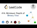 Minimum Depth of Binary Tree LeetCode - 111 Binary Tree Explanation in Hindi