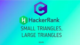 21 Small Triangles Large Triangles Hackerrank C Solutions