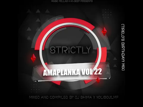 Download MP3 Strictly Amaplanka Vol.22 (Tirelo's birthday Mix)[Mixed \u0026 Compiled By SxX]