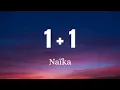 1 1 by Naika -