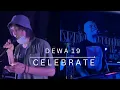 Lagu DEWA 19 - CELEBRATE (LAKE COVER)