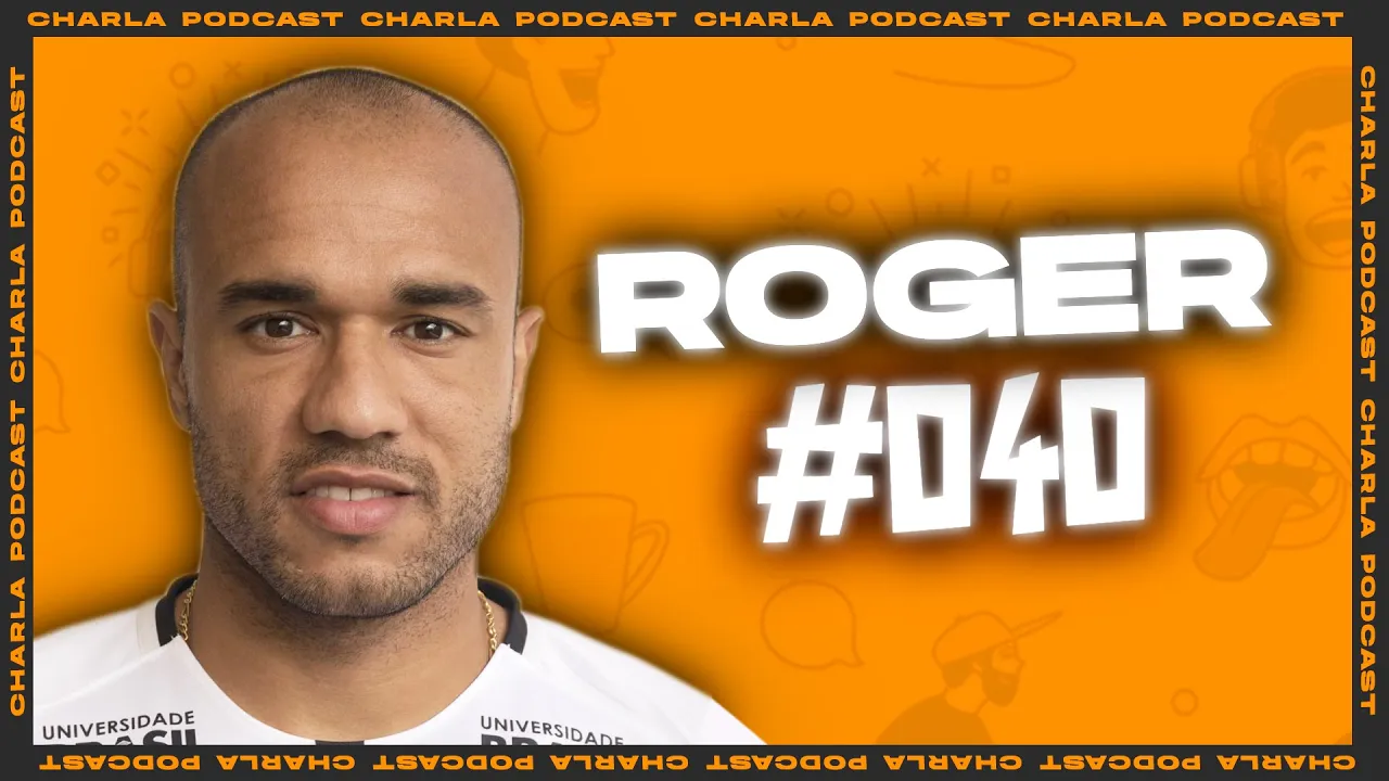 CHARLA #040 - Roger