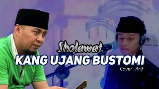 Download SHOLAWAT UJANG BUSTOMI Full!! Lirik dan Terjemahan - Cover : Arif MP3