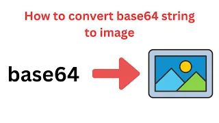 How to convert base64 string to image