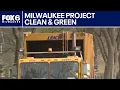 Milwaukee Project Clean Green FOX6 News Milwaukee