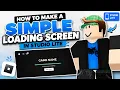 How to make a loading screen in