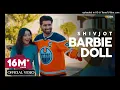 Barbie Doll Official Video Shivjot  Gurlez Akhtar  The Boss  New Punjabi Song 2023