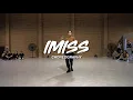 Alina Baraz - Tainted | iMISS CHOREOGRAPHY