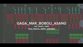 kevin rater gaga mar bobou asang tian sindua remix emdeer 