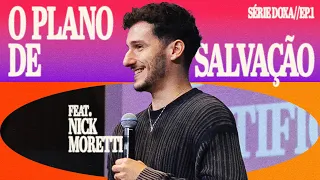 [Nick Moretti] O PLANO DE SALVAÇÃO // Série Doxa Ep. 01 | FLOW