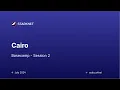 Cairo-lang Zero to Hero - Session 2 Cairo