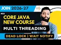 Java Multithreading in Hindi Dead Lock Inter-Thread Communication Thread Life Cycle