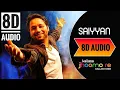 Download Lagu SAIYYAN - KAILASH KHER || 8D Audio ||