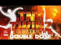 DOUBLE DOSE