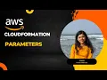 AWS CloudFormation - Parameters