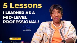 5 Lessons I learned as a Mid-Level Professional Carla Harris Wall Street Vet