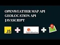 Create a weather application using JavaScript OpenweatherMapAPi Geolocation APi