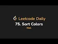 75 Sort Colors Leetcode Daily - Python
