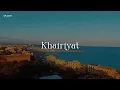 Download Lagu Khairiyat - Lofi (Slowed + Reverb) | Arijit Singh | KN Lofi