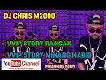 Download Lagu DJ CHRIS M2000 - REKAMAN VVIP STORY RANCAK \u0026 STORY MINANG HABIB - BREAKBEAT CAMPURAN LAGU MINANG