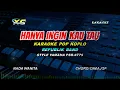 Download Lagu REPVBLIK - HANYA INGIN KAU TAHU KARAOKE KOPLO NADA CEWEK - (Ku Telah Miliki Rasa Indahnya Perihku)