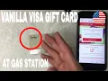 How To Use Vanilla Visa Gift Card At Gas Station