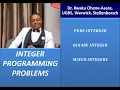 L8a Integer Programming Problem pure binary mixed integrality constraints