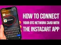 How To Connect Your OTC Network Card With The Instacart App Easy Linking