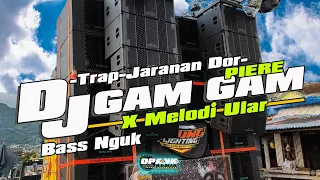 Download DJ CEK SOUND BASS NGUK - GAM GAM PIERE X MELODI ULAR ¦¦  Trap Jaranan Dor Gagah Opank MP3