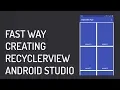 Fast Way Create Grid Recyclerview Android Studio