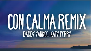 Daddy Yankee Katy Perry Con Calma Remix Letra Ft Snow 