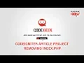 Codeigniter Article Project - Removing Index php
