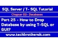 How to Drop Database by using T-SQL or GUI - SQL Server T-SQL Tutorial Part 25
