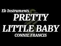 Download Lagu Pretty Little Baby by Connie Francis | Music Sheet for Eb Instruments