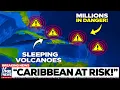 Scientists TERRIFIED as Caribbean Volcanoes Start ERUPTING Without Warning!