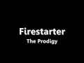 Prodigy Firestarter with lyrics