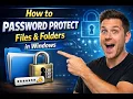 How to password protect files and folders in Windows