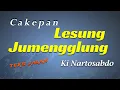 Download Lagu Cakepan Lesung Jumengglung- Ki Nartosabdo