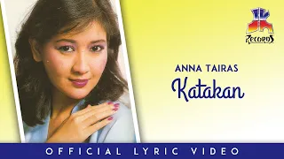 Download Anna Tairas - Katakan (Official Lyric Video) MP3