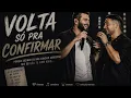 Volta Só Pra Confirmar