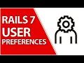 Persistent User Preferences with Cookies Devise Ruby on Rails 7 Tutorial