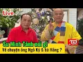 Lagu Sư Minh Tánh nói gì về chuyện Ông Ngô Kỷ - Bà Hằng